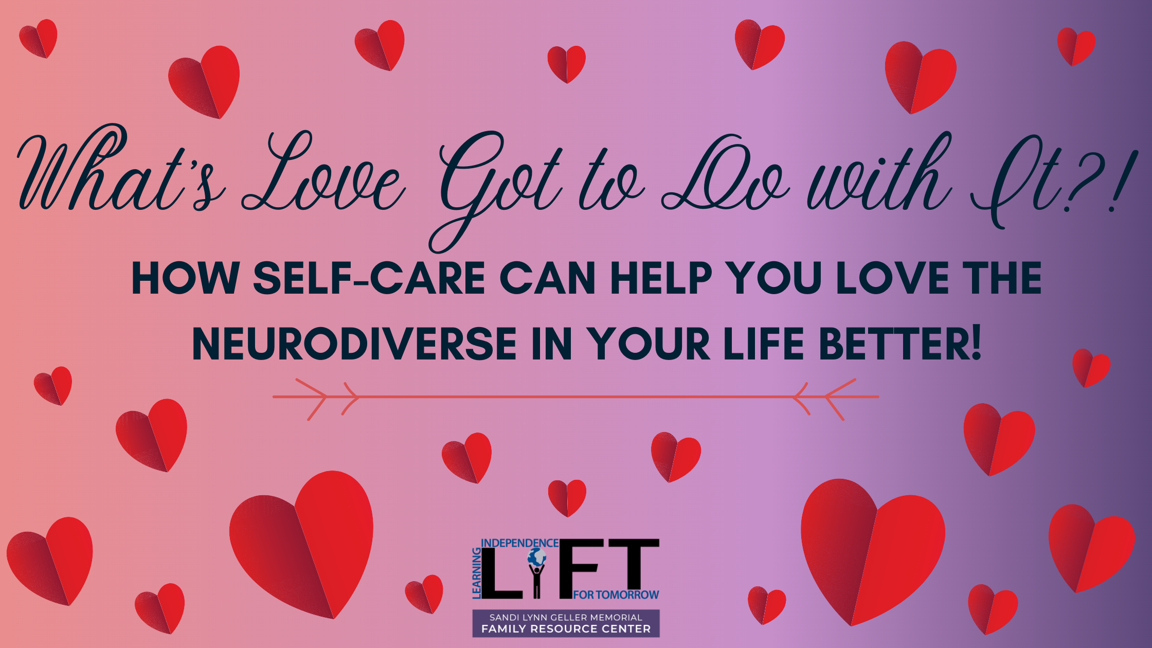 What’s Love Got to Do with It?! How Self-Care Can Help You Love the Neurodiverse in Your Life Better
